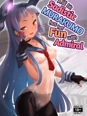 [ナマナマゴ (柴七世)] ちょっとSな叢雲と結局イチャつく本 (艦隊これくしょん -艦これ-)｜[Namanamago (Shiba Nanasei)] A Lil' Bit Sadistic Murakumo Has Her Fun With Admiral[無修正]