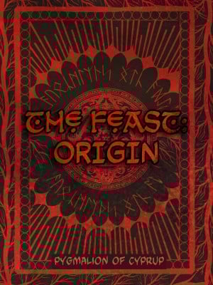 [Pygmalion of Cyprup] The Feast: Origin [中文翻译]