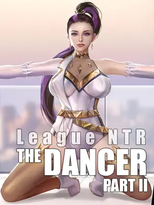 [Firolian] LeagueNTR #9 - The Dancer Part 2 （tl个人汉化）_001